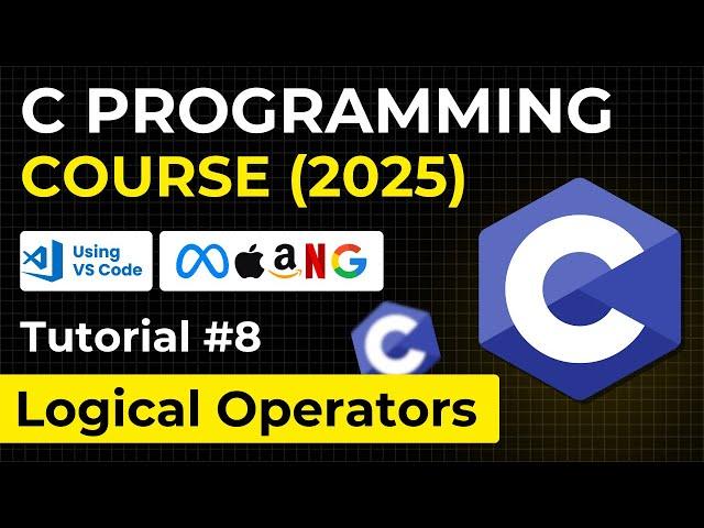 Logical Operators in C Language | Complete C Programming 2025 Course for Beginners