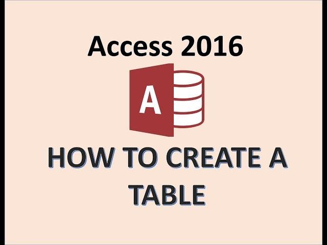 Access 2016 - Creating Tables - How To Create a New Table in Microsoft MS Design & Datasheet View