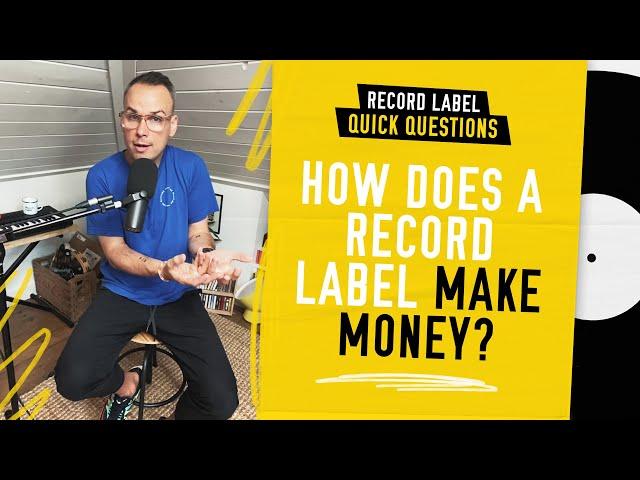 How Does a Record Label Make Money? - Record Label Quick Questions [2023]