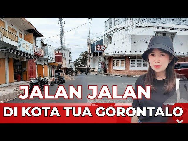 Jalan Jalan di Kota Tua Gorontalo