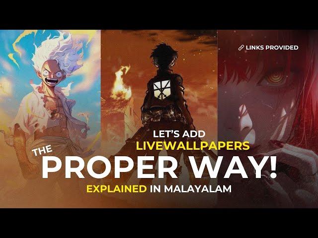 The Proper way to add Live Wallpapers With Performance Tip (In Malayalam)