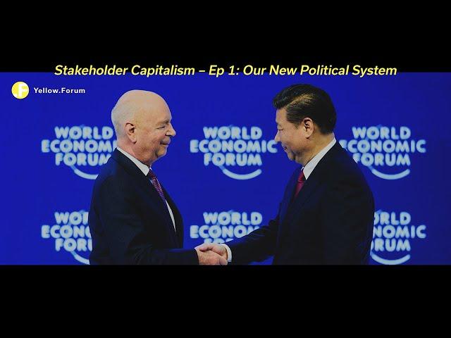 Stakeholder Capitalism – Ep 1: Our New Political System (40 min Documentary)