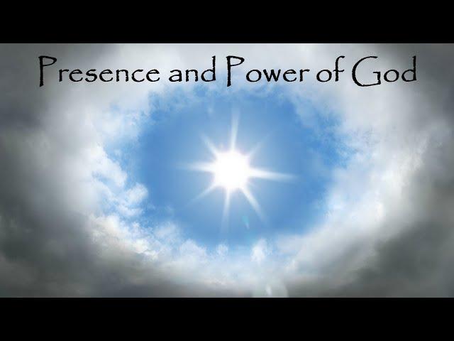 May 19, 2024 - Presence and Power of God