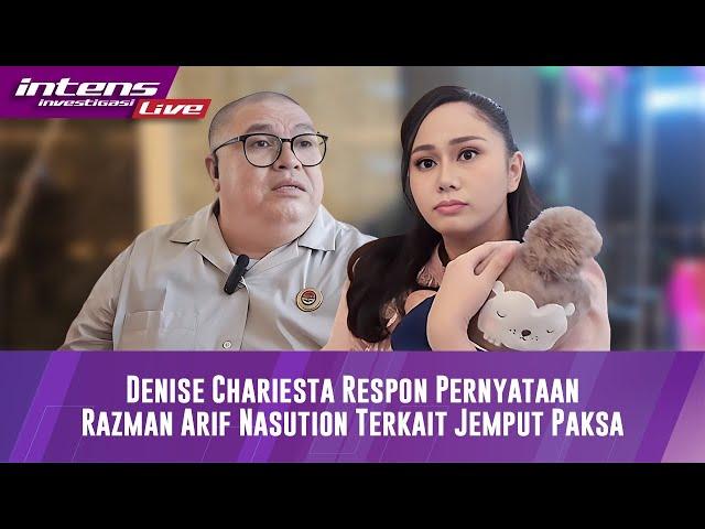 Live! Denise Chariesta Tanggapi Perkataan Razman Yang Bilang Kalo Dirinya Akan Dijemput Paksa