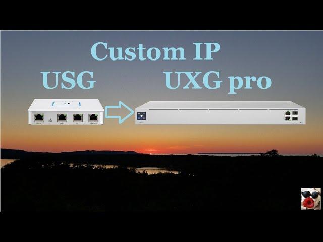 USG to UXG-Pro upgrade with non-standard IP scheme (UPDATED with missing footage/info)