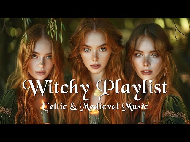 Witchy Music  Celtic, Medieval, Wiccan Playlist - Enchanting Witchcraft Music  - Fantasy Music 