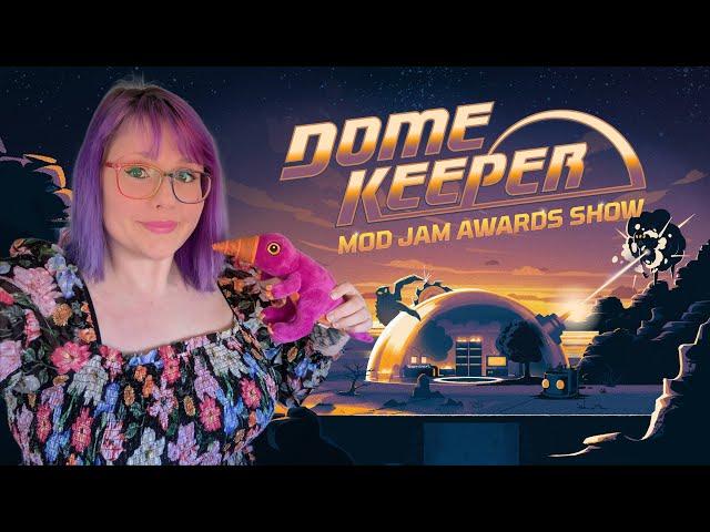 The Dome Keeper Mod Jam Awards Show