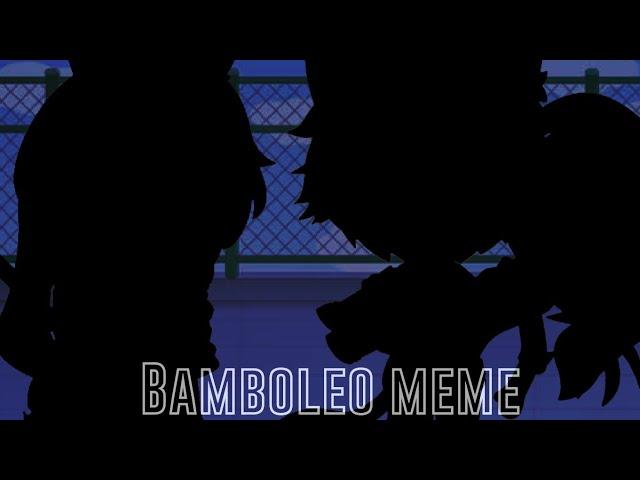 || Bamboleo || Mlb Meme || Sovereign Plum || Marichat || (Tweening) ||