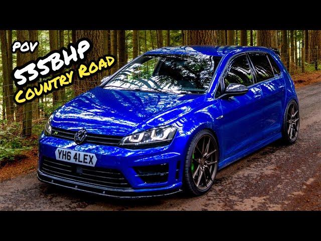 DRIVING MY 540BHP GOLF R ON COUNTRY ROADS '*VERY FAST*