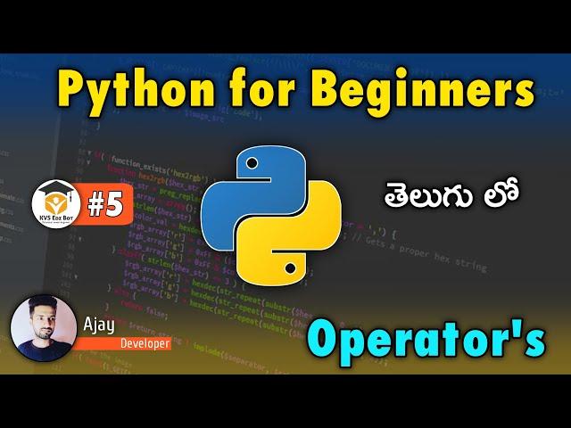 PYTHON FOR BEGINNERS TUTORIALS IN TELUGU | Python Operators |  All Types Of Operators in Python 2021