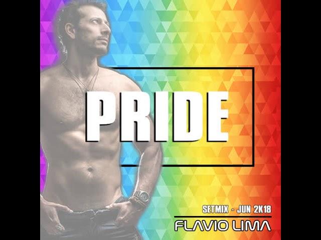 PRIDE - FLAVIO LIMA SETMIX - JUN 2K18