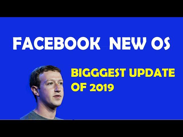 FACEBOOK New Operating System | Biggest Update