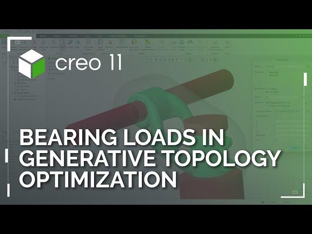 Bearing Loads in Generative Topology Optimization | Creo 11