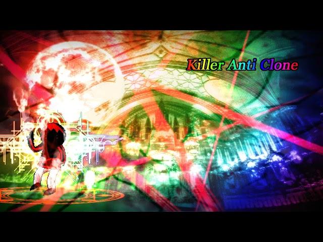 【MUGEN】Killer Anti Clone (12p)'s Old Theme