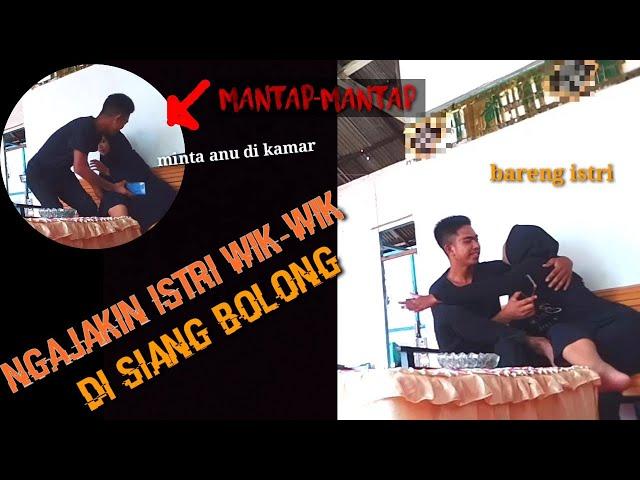 PRANK NGAJAK WIK-WIK ISTRI DI SIANG BOLONG 