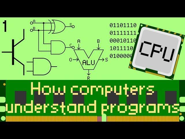 How computers understand programs: From transistors to a CPU (1/3)