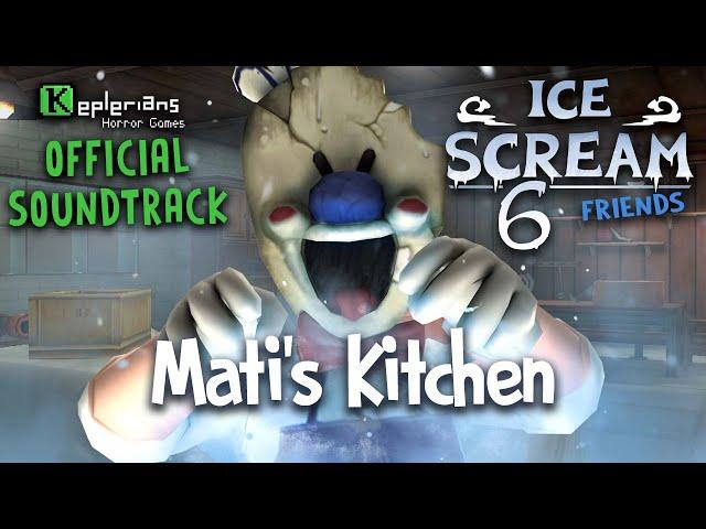 ICE SCREAM 6 OFFICIAL SOUNDTRACK | Mati's Kitchen | Keplerians MUSIC