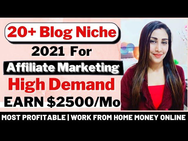 20 Most Profitable Blog Niche Ideas 2021 | Blog Niches That Make Money | High Demand Blog Topics