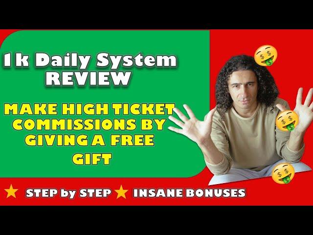 1k Daily System review demo  1k Daily System Bonus Make money with high tickets