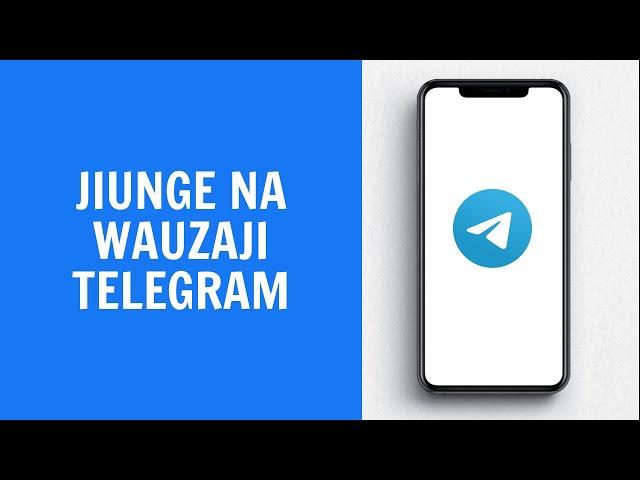 Jinsi Ya Kujiunga na Group La Wauzaji Kwenye Telegram 2024