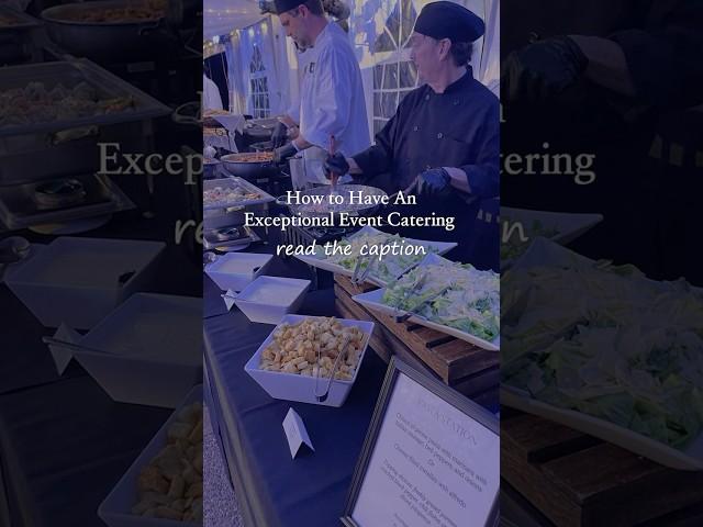 Your catering can make or break your entire event.