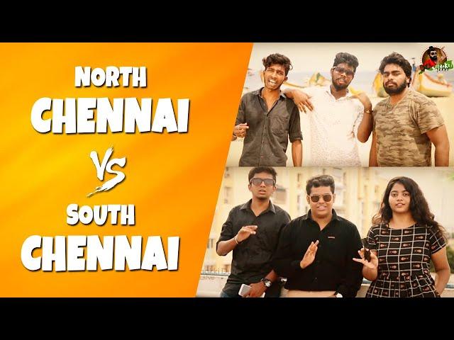 South Chennai Vs North Chennai | Vada Chennai VS Then Chennai | Sillaakki Dumma