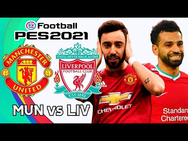 Manchester United v Liverpool Premier League PES 2021