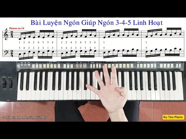 Hướng dẫn bài LUYỆN NGÓN giúp ngón 3-4-5 LINH HOẠT hơn | Hanon no.14 | Ku Tèo Piano.