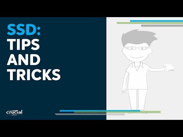 Tips and Tricks for Using an SSD