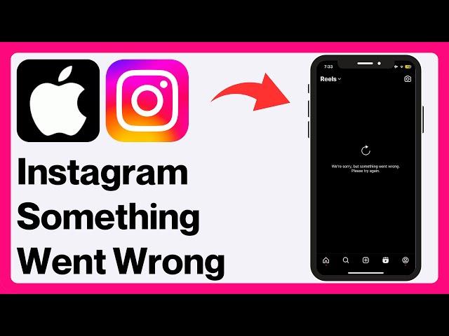 iPhone: How to Fix “We’re sorry, but something went wrong Please try again” on Instagram!