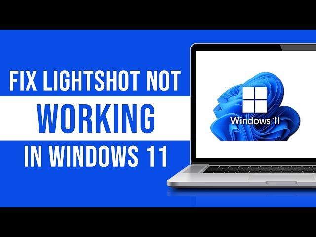 How to Fix Lightshot Not Working in Windows 11