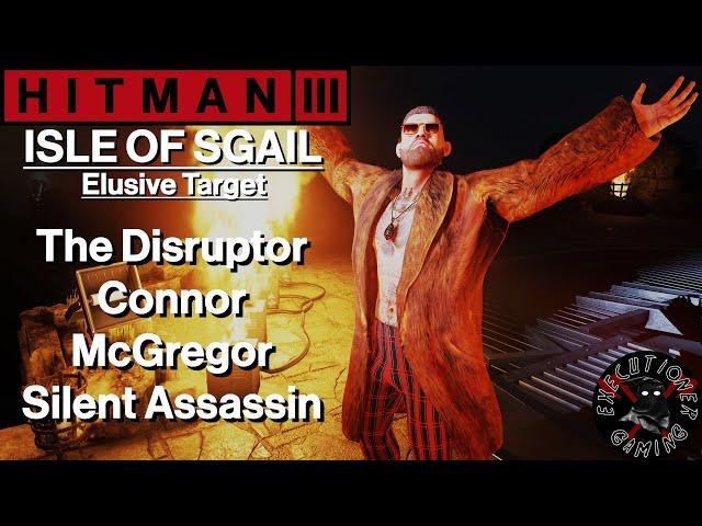 Hitman 3: Isle of Sgail - Elusive Target - The Disruptor - Connor McGregor - Silent Assassin