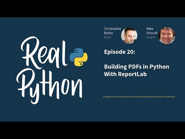 Building PDFs in Python with ReportLab | Real Python Podcast #20