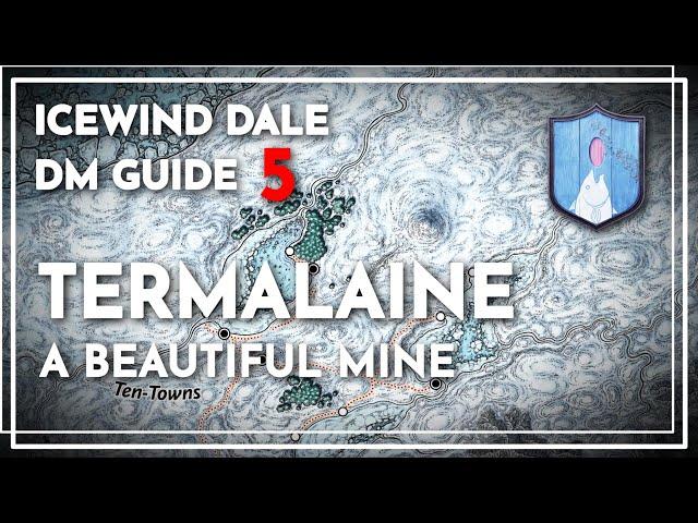 Termalaine: A Beautiful Mine | Icewind Dale DM Guide