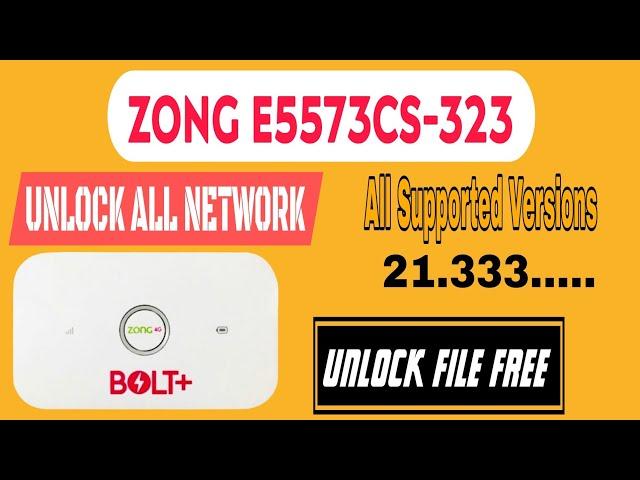 ZONG E5573Cs 322 Device Unlock For All Network || ZONG E5573Cs 322 Unlock File Free