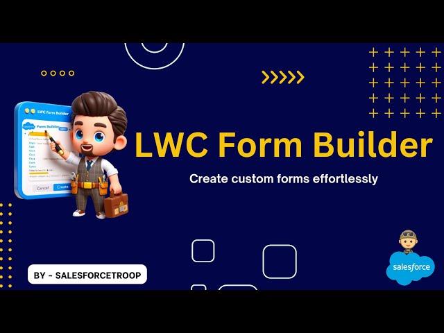 Salesforce LWC Form Builder | Create custom forms effortlessly