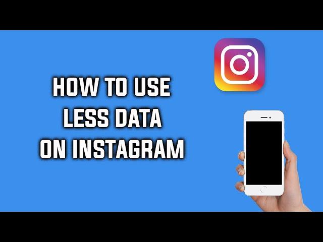 How To Use Less Data While Using Instagram Hidden Feature