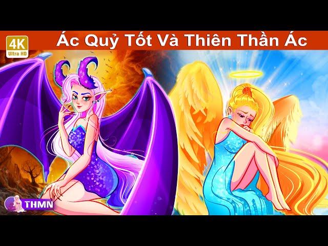 Ác Quỷ Tốt Và Thiên Thần Ác  Truyện Cổ Tích Mới  @TruyenHayMoiNgayy