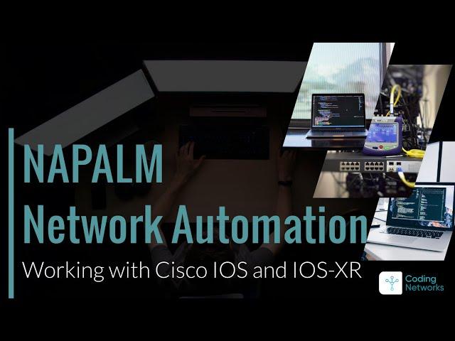 NAPALM Network Automation Python: Working with Cisco IOS and IOS-XR