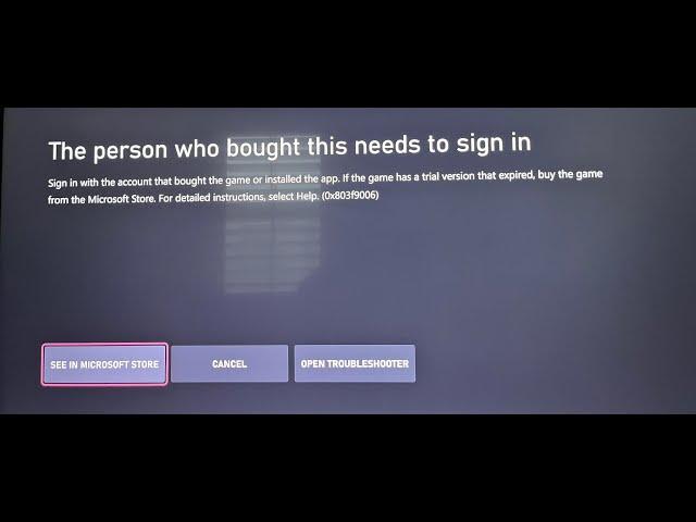 Fixed Xbox Error Code 0x803f9006 | The person who bought this needs to sign in