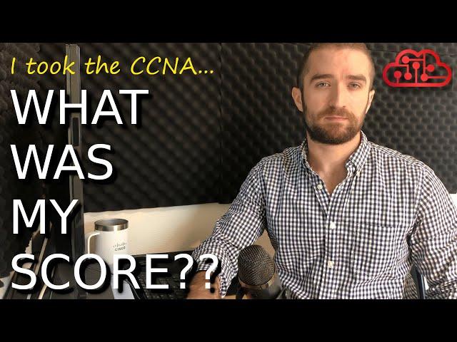 My CCNA 200-301 exam experience: What's my score??