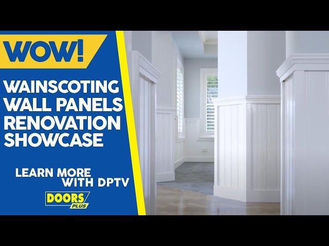 Wainscoting Wall Panels Renovation Showcase - Doors Plus