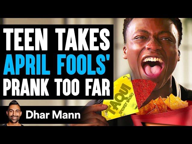 Teen Takes APRIL FOOLS' DAY PRANK Too Far, What Happens Is Shocking | Dhar Mann