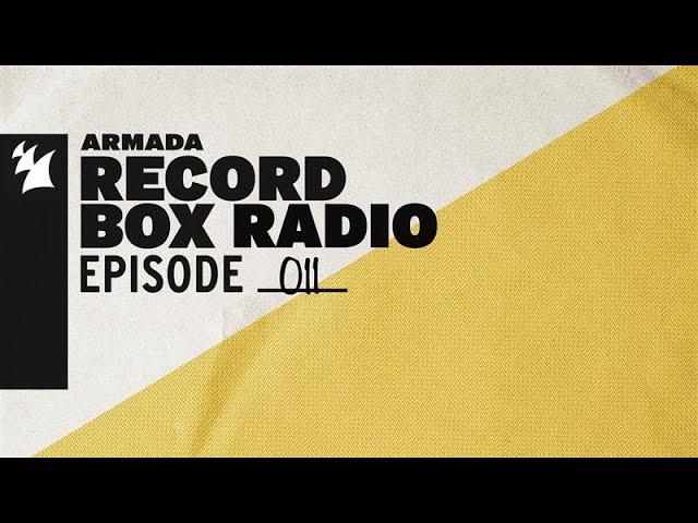 Armada Record Box Radio Episode 011