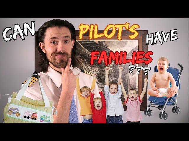 Can Pilots Have Families? Family Life of a Pilot Explained