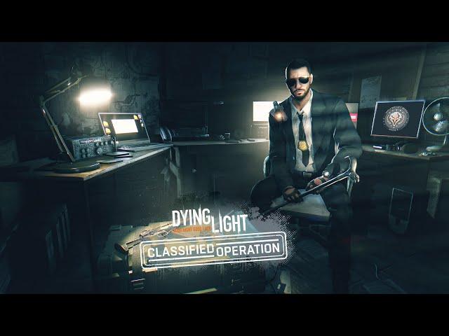 Dying Light  - Classified Operation Bundle Trailer