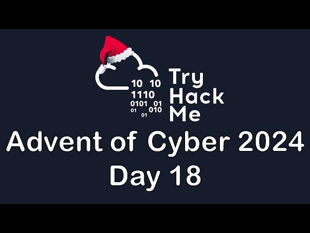 TryHackMe's Day 18 of Advent of Cyber 2024