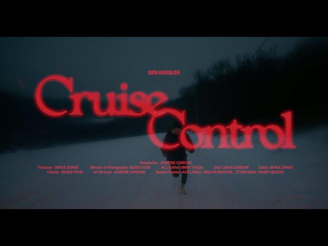Ben Kessler - Cruise Control (Official Music Video)