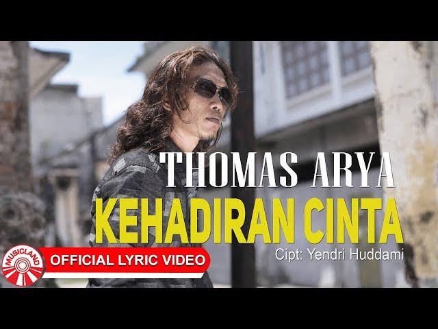 Thomas Arya - Kehadiran Cinta [Official Lyric Video HD]