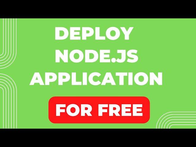 Free Deploy Node.js Application [NEW 2023 Tutorial For Beginners]